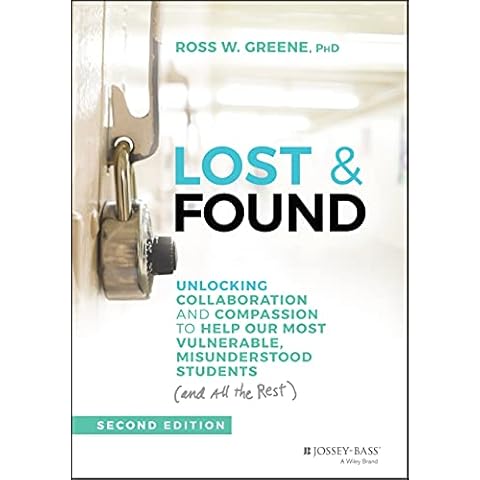 Lost & Found: Unlocking Collaboration and Compassion to Help Our Most Vulnerable, Misunderstood Students (and All the Rest) (J-B Ed: Reach and Teach) Cover