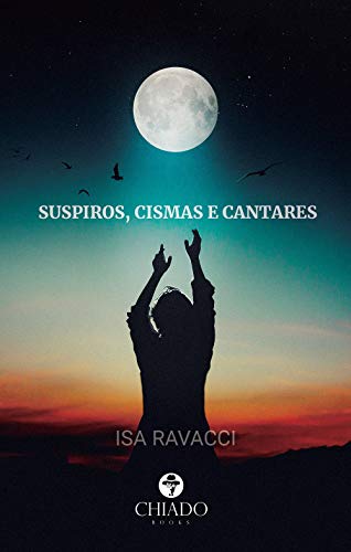 Suspiros, cismas e cantares: