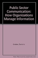 Public Sector Communication: How Organizations Manage Information 0871875608 Book Cover