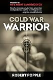 Cold War Warrior: Canadian MI-6 Agent Lawrence Fox