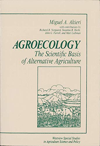 Agroecology: The Scientific Basis Of Alternativ... 0813372844 Book Cover