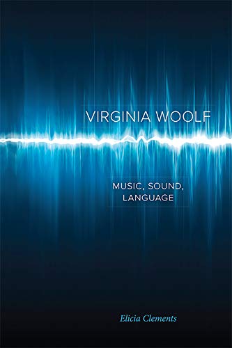  Virginia Woolf: Music, Sound, Language (English Edition)