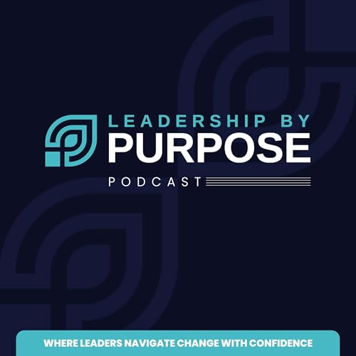 『Leadership by Purpose Podcast』のカバーアート