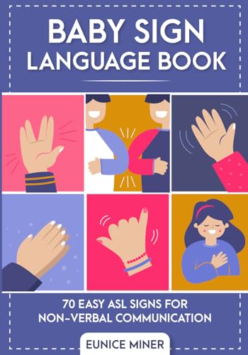 Baby Sign Language Book: 70 Easy ASL Signs for Non-Verbal Communication