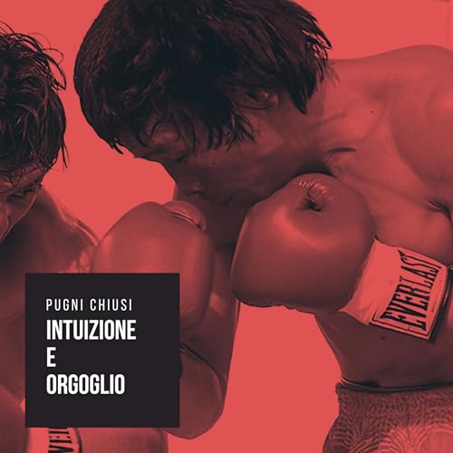 Intuizione e orgoglio