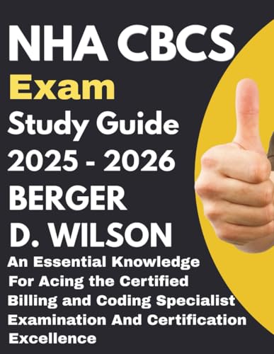 NHA CBCS exam Study Guide: An Essential Knowledge for Acing the Certified Billing and Coding Specialist Examination and Certification Excellence cover