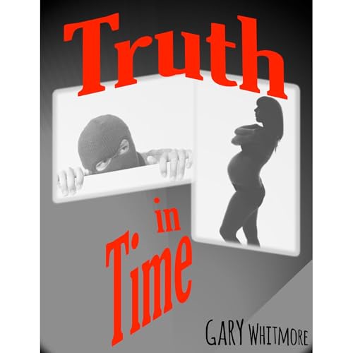 Truth In Time Audiolibro Por Gary Whitmore arte de portada