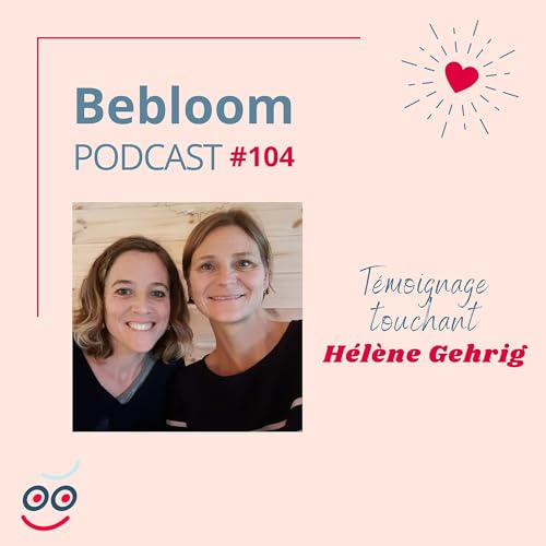 #104 - T&eacute;moignage touchant d'H&eacute;l&egrave;ne Gehrig