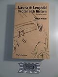  Laura und Leopold liebten sich lüstern: Unmögliche Gedichte