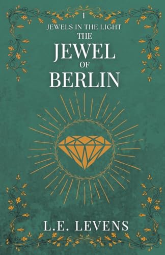 The Jewel of Berlin (Jewels in the Light)