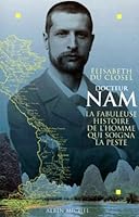 Docteur Nam: La fabuleuse histoire de l'homme qui soigna la peste (A.M. VOIE ABAND) 222608486X Book Cover