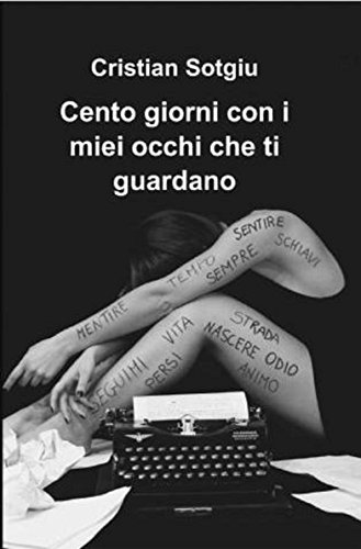 Cento giorni con i miei occhi che ti guardano Cento giorni con i miei occhi che ti guardano