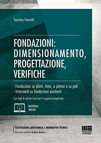 Fondazioni: Dimensionamento, Progettazione, Verifiche
