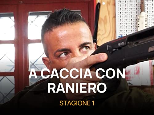 A caccia con Raniero
