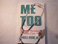 Me Too: A Doctor Survives Prostate Cancer 1567960863 Book Cover