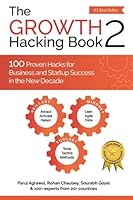 The Growth Hacking Book 2: 100 Proven Hacks for Business and Startup Success in the New Decade 1736441213 Book Cover