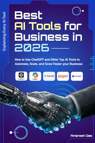 Best AI Tools for Business in 2026: How to Use ChatGPT and Other Top AI Tools to Automate, Scale, and Grow Faster your Business