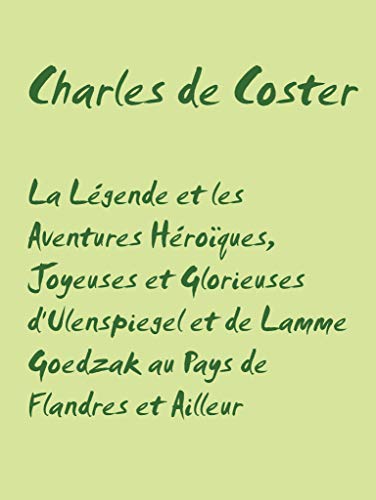 Télécharger La Légende et les Aventures Héroïques, Joyeuses et Glorieuses d'Ulenspiegel et de Lamme Goedzak a Livre eBook France