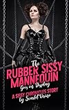 The Rubber Sissy Mannequin Goes on Display: A Sissy Chronicles Story