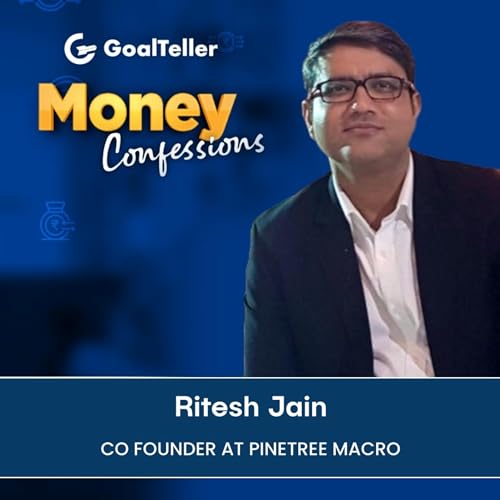 Episode 12- Ritesh Jain- Co-Founder PineTree Macro cover art