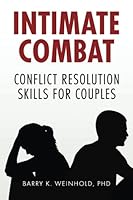 Intimate Combat: Conflict Resolution Skills For Couples 1882056396 Book Cover