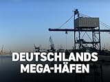Deutschlands Mega-Häfen