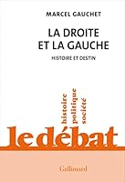 La droite et la gauche. Histoire et destin 2072952530 Book Cover