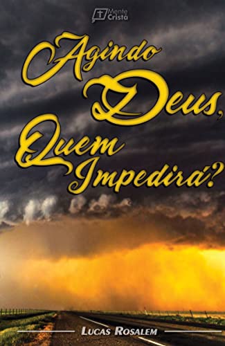 Agindo Deus, Quem Impedirá?