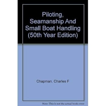 Hardcover Piloting, Seamanship And Small Boat Handling (50th Year Edition) Book
