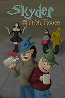 Skyder and the Fifth House (Skyder Blazewing) 1792930364 Book Cover