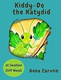  Kiddy-Do the Katydid: at Swallow Cliff Woods (English Edition)