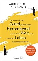 Von einem kleinen Zettel, der in einem Herrenhemd um die halbe Welt reiste und unser Leben für immer veränderte: Eine wahre Freundschaftsgeschichte 3764506806 Book Cover