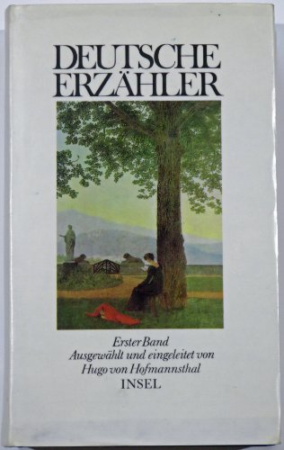 Preisvergleich Produktbild Deutsche Erzähler. Erster Band. ( Bd 1. ). Ausgewählt und eingeleitet von Hugo von Hofmannsthal.