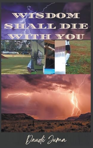 Wisdom Shall Die With You