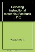 Selecting instructional materials (Fastback ; 110) 0873671104 Book Cover