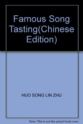 Famous Song Tasting [Chinese] 7500426003 Book Cover