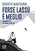 Forse Lassù è Meglio. Cronache Da Un Mondo Sospeso - 3