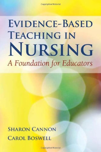 Evidence-Based Teaching In Nursing: A Foundation for...