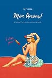 Notebook Mon Amour: Carnet de notes pour Pin up. Une belle façon d'afficher votre style ou de déclarer votre flamme. 100 pages lignées. Format 15,2 cm x 22,8 cm. Design rétro. Très élégant.
