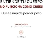NI UN KILO MÁS: ¿POR QUÉ MI CUERPO YA NO RESPONDE?: Por qué no consigues adelgazar aunque lo hagas todo bien