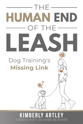 The Human End of the Leash: Dog Training's Missing Link