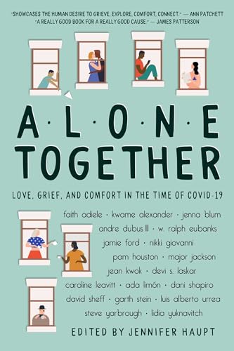 Alone Together: Love, Grief, and Comfort in the Time of COVID-19