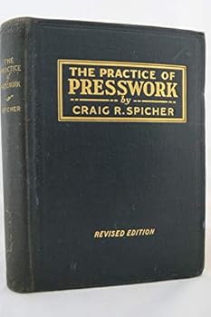Hardcover The Practice of Presswork, Second Edition, Revised and Enlarged Book