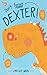 Don't Forget Dexter! (Dexter T. Rexter)