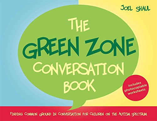 Green Zone Conversation Book: Finding Common Ground in Conversation for: Children on the Autism Spectrum
