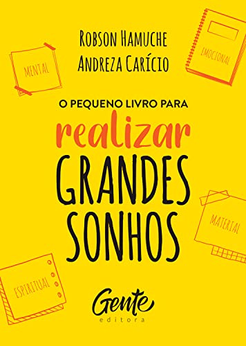 O pequeno livro para realizar grandes sonhos: