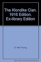 The Klondike Clan. 1916 Edition. Ex-library Edition B004OA86U8 Book Cover