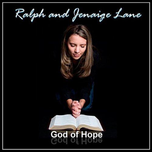 Hope Ralph Playing Play God of Hope by Ralph and Jenaige Lane on Amazon Music