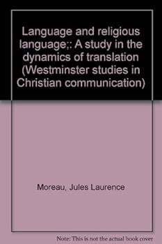 Unknown Binding Language and religious language;: A study in the dynamics of translation (Westminster studies in Christian communication) Book