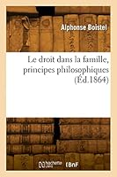 Le Droit Dans La Famille, Principes Philosophiques 2329818327 Book Cover